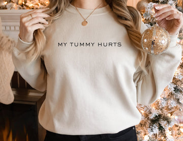 My Tummy Hurts Sweatshirt Gift Idea, Gift for Wife, Gift for Girlfriend, Funny Christmas Sweatshirt, Christmas Party Shirt, Cute Gift Idea